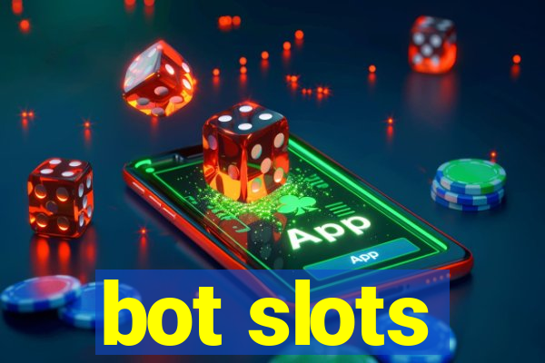 bot slots